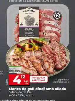 Dia SELECCIÓN DE DIA Llonza de gall dindi amb allada oferta