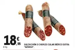 E.Leclerc AZUAGA Salchichón o chorizo cular ibérico extra oferta