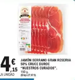 E.Leclerc NUESTROS CURADOS Jamón serrano gran reserva 50% cruce duroc oferta
