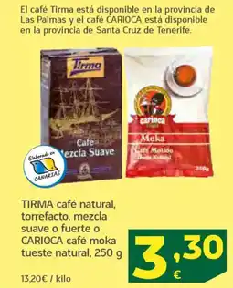 HiperDino TIRMA y CARIOCA café natural, torrefacto, mezcla suave o fuerte o café moka tueste natural oferta