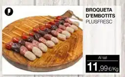 Plusfresc Broqueta d'embotits plusfresc oferta