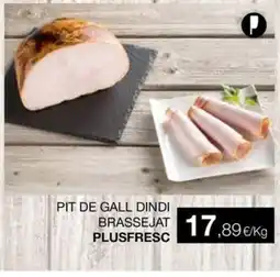 Plusfresc BRASSEJAT Pit de gall dindi oferta
