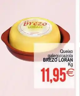 Supermercados Aquí QBREZO LORAN Queixo galego/cazola oferta