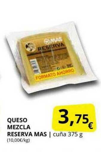 Supermercados MAS Queso Mezcla Reserva Mas oferta