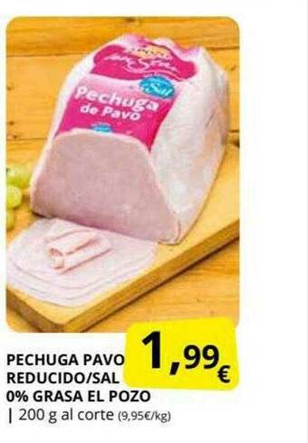 Supermercados MAS Pechuga Pavo Reducido Sal 0% Grasa El Pozo oferta