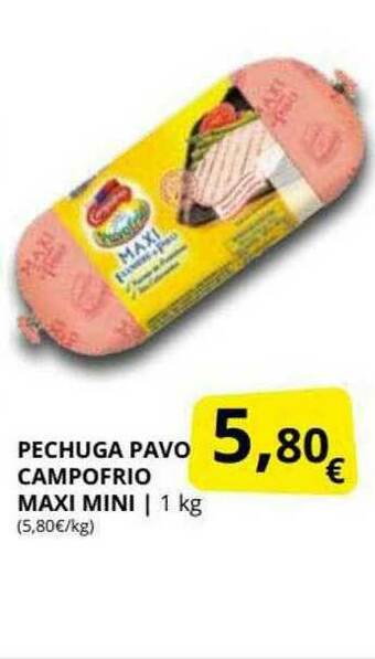 Supermercados MAS Pechuga Pavo Campofrio Maxi Mini oferta