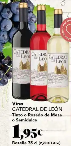 Gadis CATEDRAL DE LEÓN Vino Tinto o Rosado de Mesa o Semidulce oferta