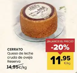 Autoservicios Familia CERRATO Queso de leche cruda de oveja Reserva oferta