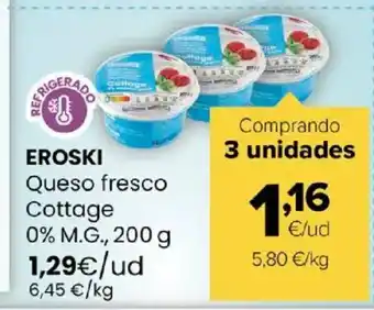 Autoservicios Familia EROSKI Queso fresco Cottage 0% M.G. oferta