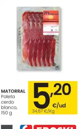 Eroski MATORRAL Paleta cerdo blanco oferta