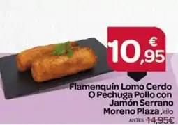 Supermercados El Jamón Flamenquín Lomo Cerdo O Pechuga Pollo con Jamón Serrano Moreno Plaza oferta