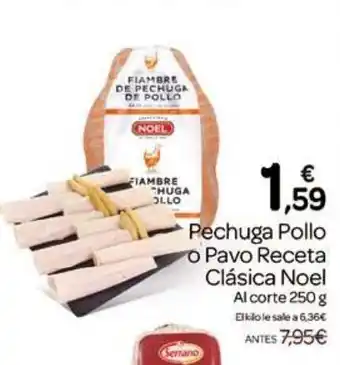 Supermercados El Jamón NOEL Pechuga Pollo o Pavo Receta Clásica oferta