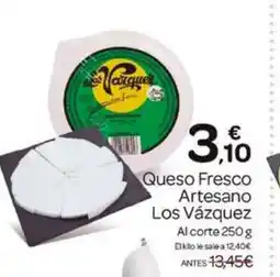 Supermercados El Jamón LOS VÁSQUES Queso Fresco Artesano oferta