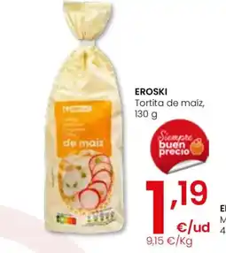 Eroski EROSKI Tortita de maíz oferta