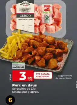 Dia SELECCIÓN DE DIA Porc en daus oferta