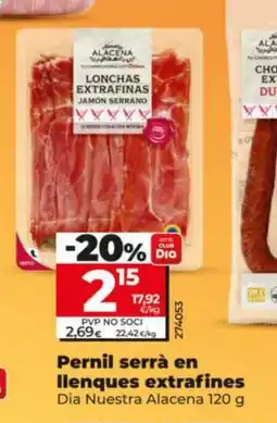 Dia DIA NUESTRA ALACENA Pernil serrà en llenques extrafines oferta