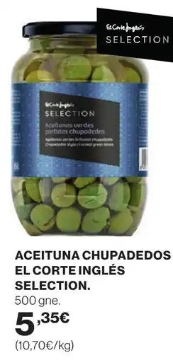 Supercor Aceituna chupadedos el corte inglés selection. oferta