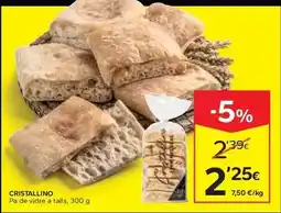 Caprabo Cristallino - pa de vidre a talls oferta