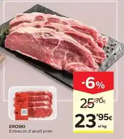 Caprabo Eroski - entrecot d'anoll prim oferta