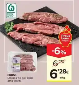 Caprabo Eroski - llonzes de gall dindi amb allada oferta