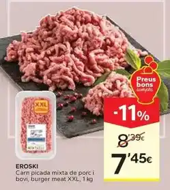 Caprabo Eroski - carn picada mixta de porc i bovi, burger meat xxl oferta