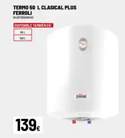 Brico Depôt FERROLI Termo clasical plus oferta