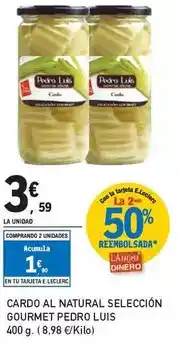 E.Leclerc Pedro luís - cardo al natural selección gourmet oferta