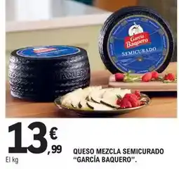 E.Leclerc García baquero - queso mezcla semicurado oferta