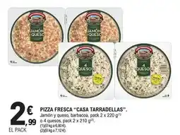 E.Leclerc Casa tarradellas - pizza fresca jamón y queso, barbacoa, pack 2 x 220 g o 4 quesos, pack 2 x 210 g oferta