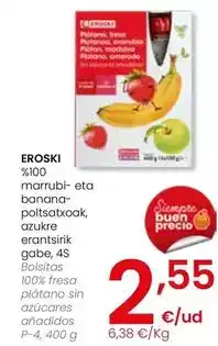 Eroski Eroski - bolsitas 100% fresa platano sin azucares anadidos oferta