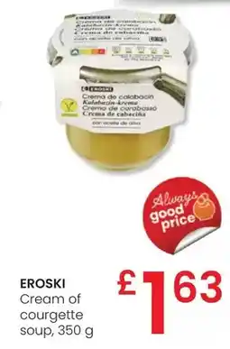 Eroski Eroski - cream of courgette soup oferta