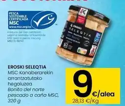 Eroski Eroski seleqtia - bonito del norte pescado a caña msc oferta