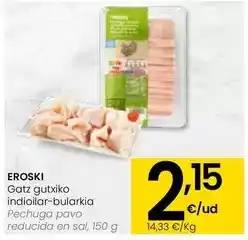 Eroski Eroski - pechuga pavo reducida en sal oferta