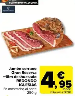 Carrefour Redondo iglesias - jamón serrano gran reserva +18m deshuesado oferta