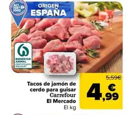 Carrefour Market CARREFOUR EL MERCADO Tacos de jamón de cerdo para guisar oferta