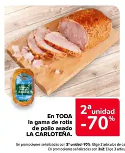 Carrefour Market LA CARLOTEÑA En TODA la gama de rotis de pollo asado oferta
