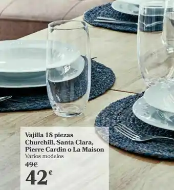 Carrefour Vajilla 18 piezas, churchill, santa clara, pierre cardin o la maison oferta
