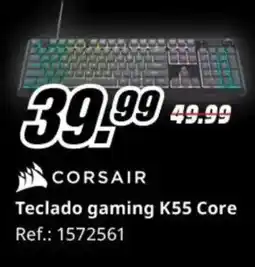 MediaMarkt CORSAIR Teclado gaming K55 Core oferta