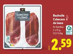 Lidl REALVALLE Cabecero de lomo oferta