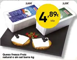 FROIZ Queso fresco Froiz natural o sin sal barra kg oferta