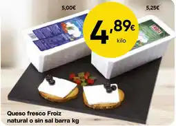 FROIZ FROIZ Queso fresco natural o sin sal barra oferta