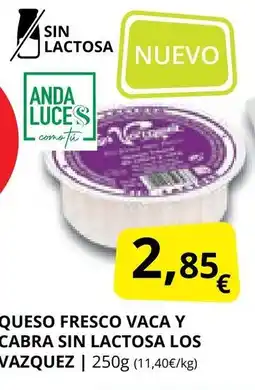 Supermercados MAS LOS VAZQUEZ Queso fresco vaca y cabra sin lactosa oferta