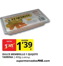 Supermercados MAS Dulce membrillo 1 quijote tarrina oferta