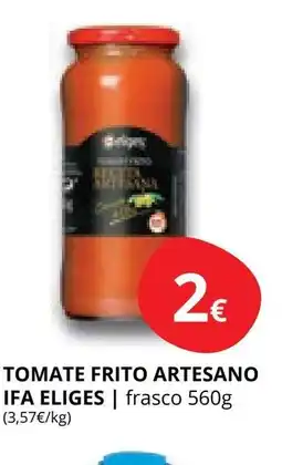 Supermercados MAS IFA ELIGES Tomate frito artesano oferta