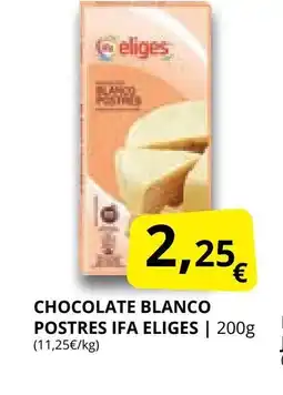 Supermercados MAS IFA ELIGES Chocolate blanco postres oferta