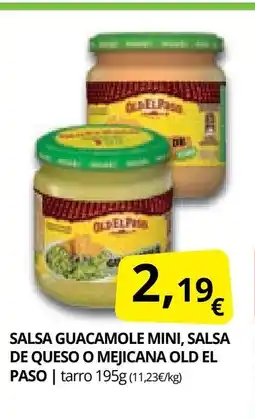 Supermercados MAS OLD EL PASO Salsa guacamole mini, salsa de queso o mejicana oferta