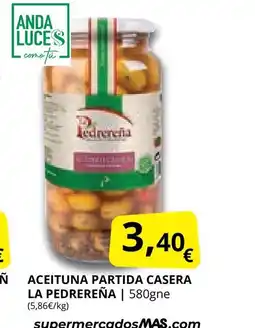 Supermercados MAS LA PEDREREÑA Aceituna partida casera oferta