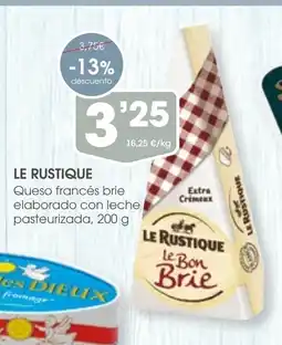 Supermercados Plaza LE RUSTIQUE Queso francés brie elaborado con leche, pasteurizada oferta