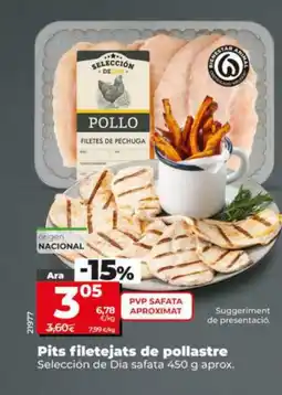 Dia SELECCIÓN DE DIA Pits filetejats de pollastre oferta