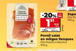 Dia DIA NUESTRA ALACENA Pernil salat en mitges llenques oferta